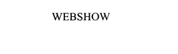 WEBSHOW trademark