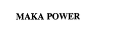 MAKA POWER trademark