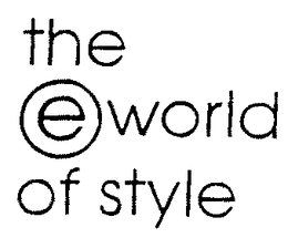 THE E WORLD OF STYLE trademark