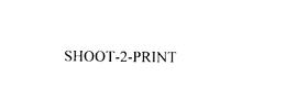SHOOT-2-PRINT trademark