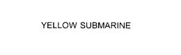 YELLOW SUBMARINE trademark