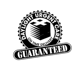 DAYLIGHT URGENT CARE ON TIME DELIVERY GUARANTEED trademark