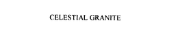 CELESTIAL GRANITE trademark