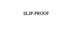 SLIP-PROOF trademark