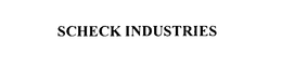 SCHECK INDUSTRIES trademark