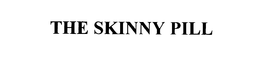 THE SKINNY PILL trademark