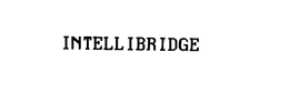 INTELLIBRIDGE trademark