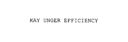 KAY UNGER EFFICIENCY trademark