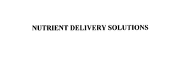 NUTRIENT DELIVERY SOLUTIONS trademark