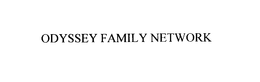 ODYSSEY FAMILY NETWORK trademark