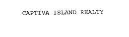 CAPTIVA ISLAND REALTY trademark