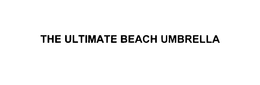 THE ULTIMATE BEACH UMBRELLA trademark