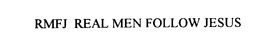 RMFJ REAL MEN FOLLOW JESUS trademark