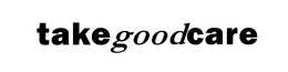TAKEGOODCARE trademark
