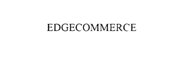 EDGECOMMERCE trademark