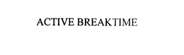 ACTIVE BREAKTIME trademark