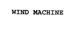 WIND MACHINE trademark