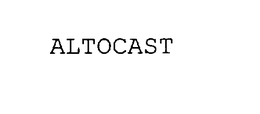 ALTOCAST trademark