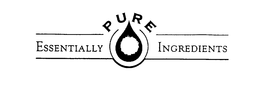 ESSENTIALLY PURE INGREDIENTS trademark