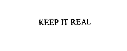 KEEP IT REAL trademark