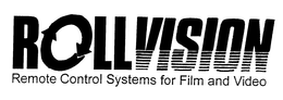 ROLLVISION REMOTE CONTROL SYSTEMS FOR FILM AND VIDEO trademark