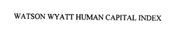 WATSON WYATT HUMAN CAPITAL INDEX trademark