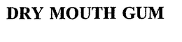 DRY MOUTH GUM trademark