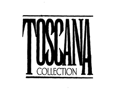 TOSCANA COLLECTION trademark