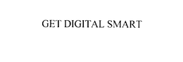 GET DIGITAL SMART trademark