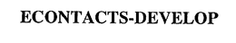 ECONTACTS-DEVELOP trademark