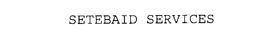 SETEBAID SERVICES trademark