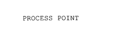 PROCESS POINT trademark