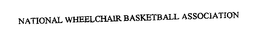 NATIONAL WHEELCHAIR BASKETBALL ASSOCIATION. trademark