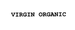 VIRGIN ORGANIC trademark