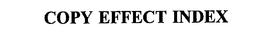 COPY EFFECT INDEX trademark