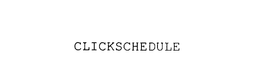 CLICKSCHEDULE trademark
