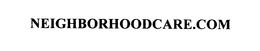 NEIGHBORHOODCARE.COM trademark
