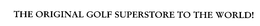 THE ORIGINAL GOLF SUPERSTORE TO THE WORLD! trademark