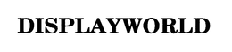 DISPLAYWORLD trademark