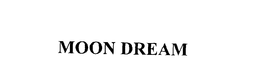 MOON DREAM trademark