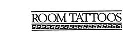 ROOM TATTOOS trademark
