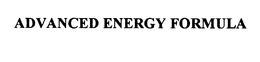 ADVANCED ENERGY FORMULA trademark