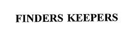 FINDERS KEEPERS trademark