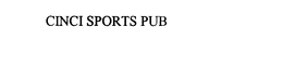 CINCI SPORTS PUB trademark