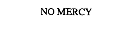 NO MERCY trademark