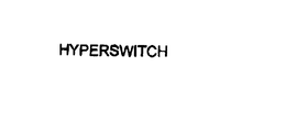HYPERSWITCH trademark