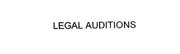 LEGAL AUDITIONS trademark
