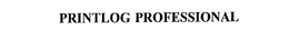 PRINTLOG PROFESSIONAL trademark