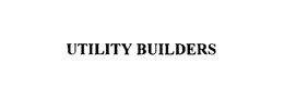UTILITY BUILDERS trademark
