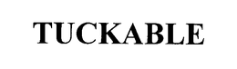 TUCKABLE trademark
